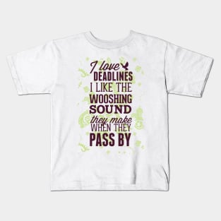 I Love Deadlines Kids T-Shirt